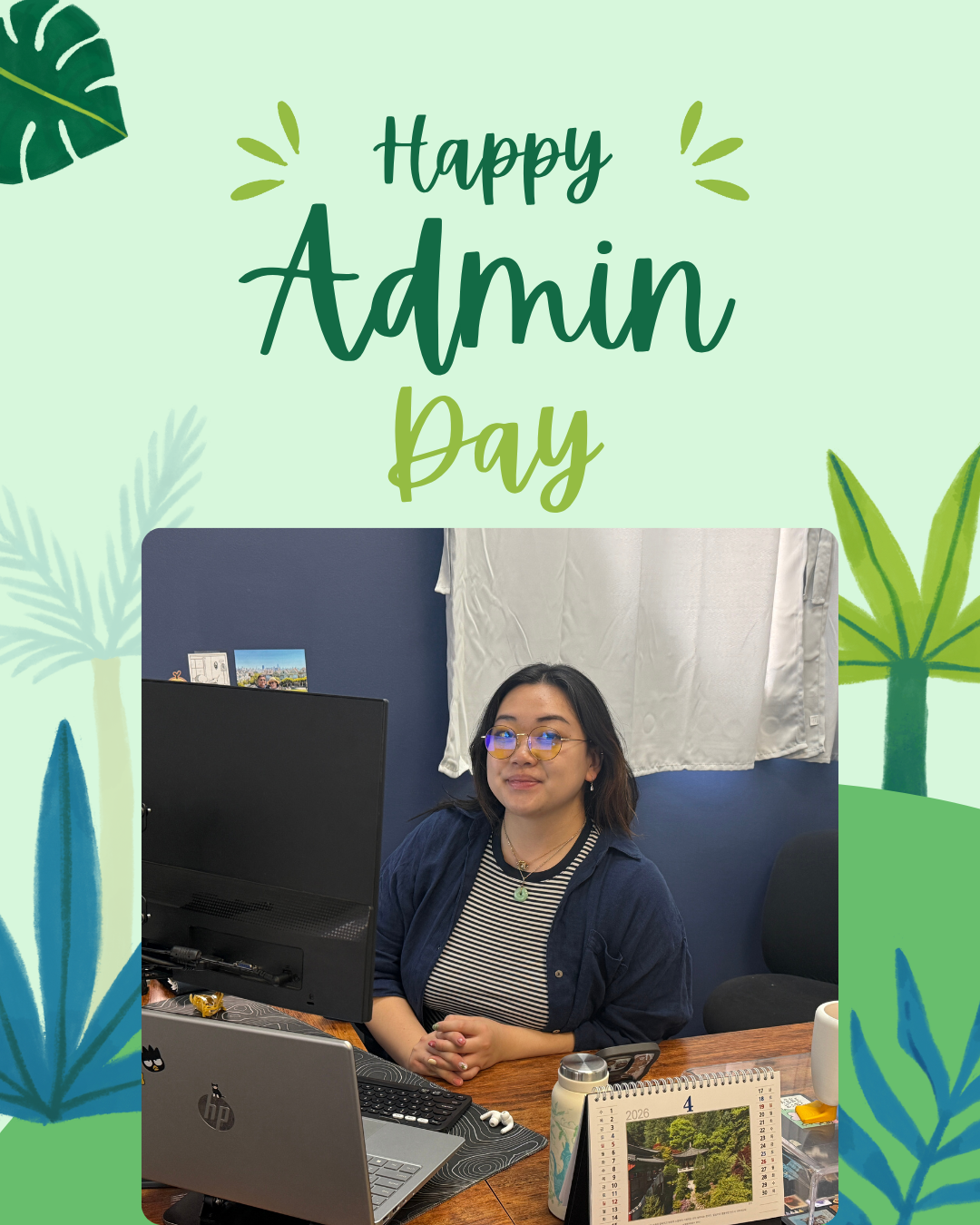 Celebrating Erin for Administrative Professionals Day, She is always working hard